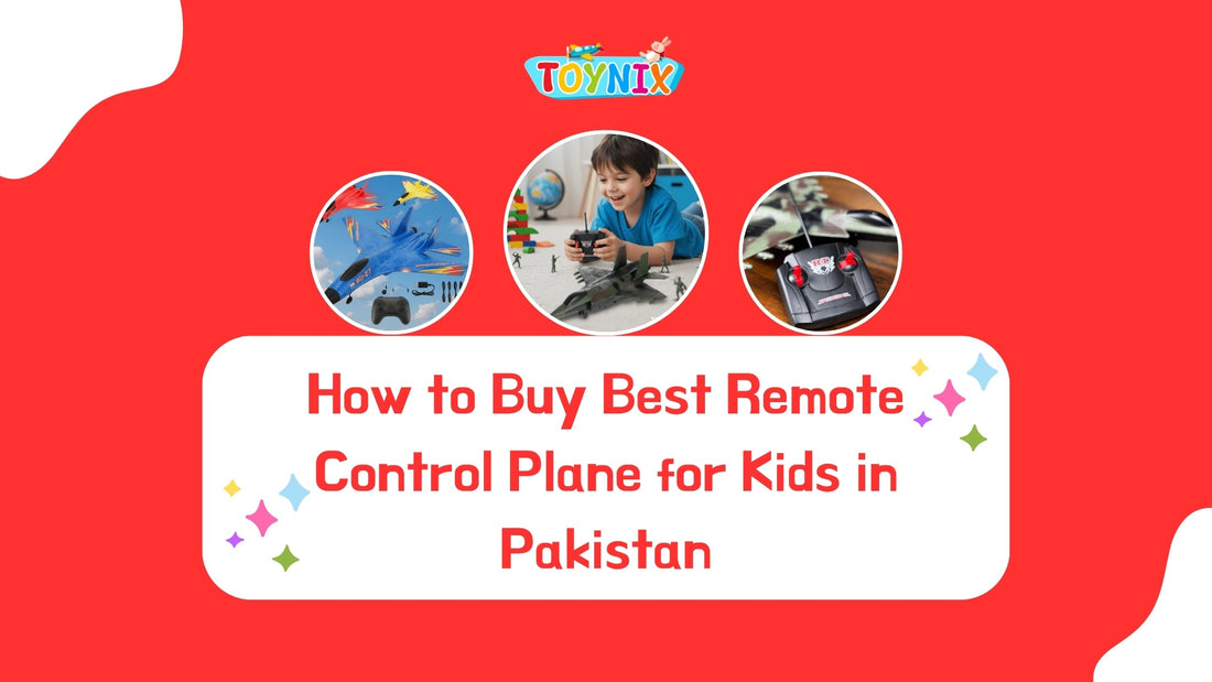How to Buy Best Remote Control Plane for Kids in Pakistan